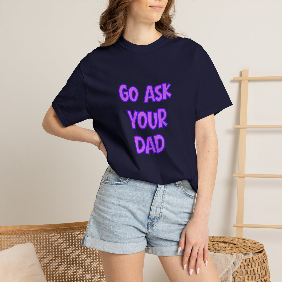 Go Ask Your Dad Tee — The Official Mom Delegation Shirt
