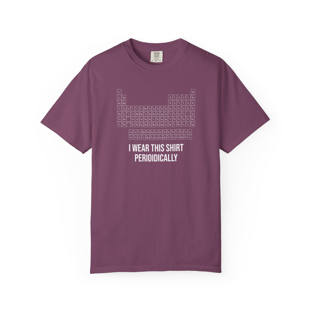 Periodic Table T-Shirt – "I Wear This Shirt Periodically" Science Tee
