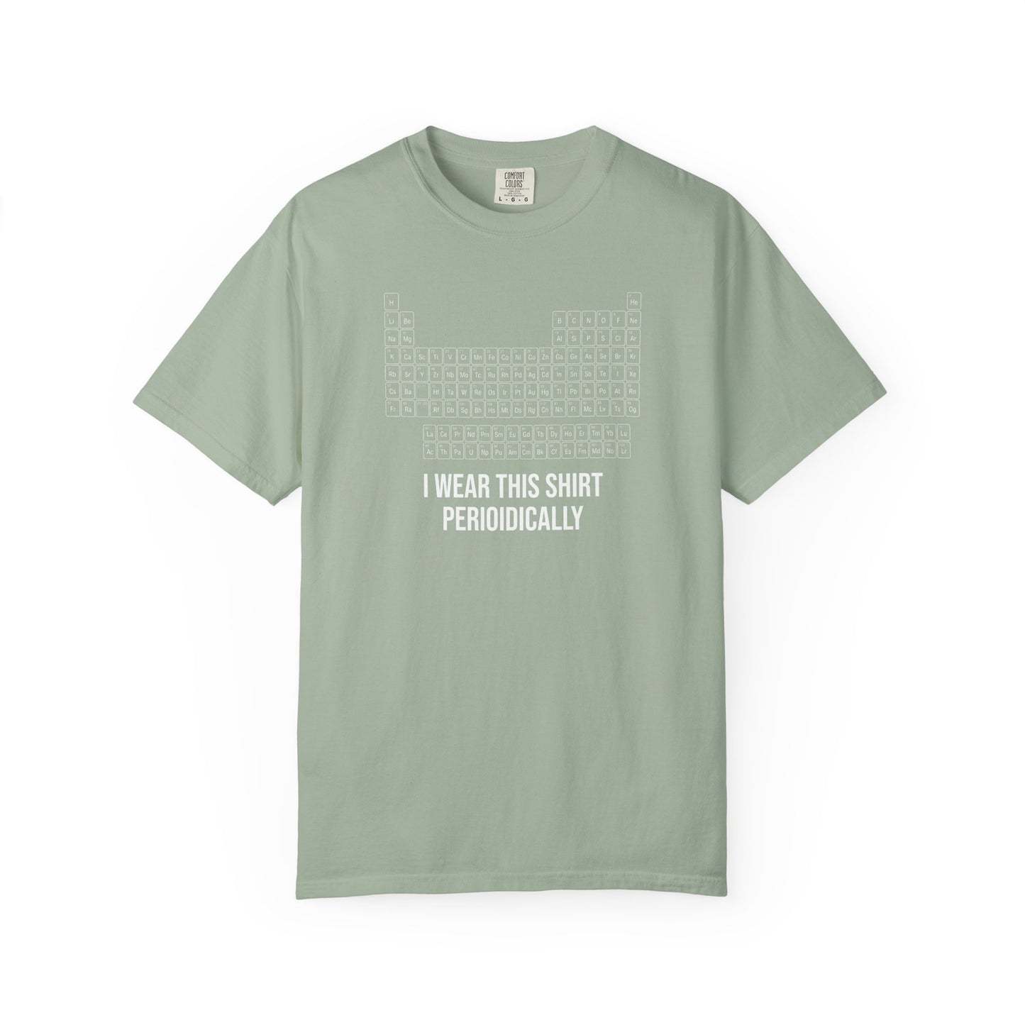 Periodic Table T-Shirt – "I Wear This Shirt Periodically" Science Tee