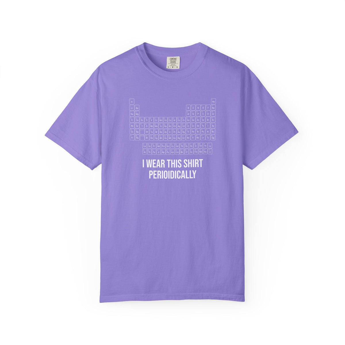 Periodic Table T-Shirt – "I Wear This Shirt Periodically" Science Tee