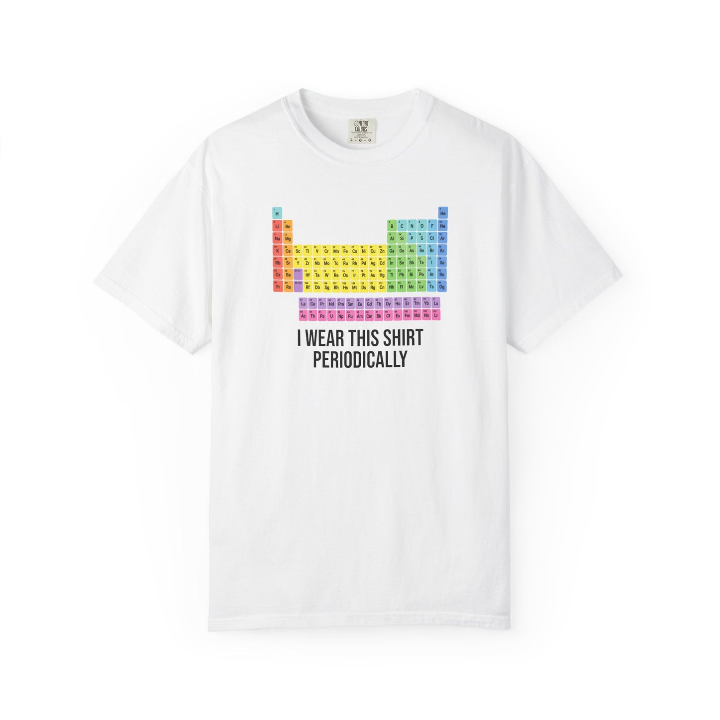 Periodic Table T-Shirt — "I Wear This Shirt Periodically" Science Tee