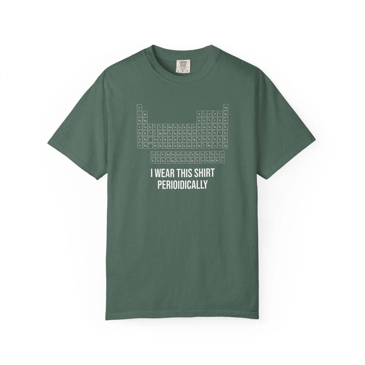 Periodic Table T-Shirt – "I Wear This Shirt Periodically" Science Tee